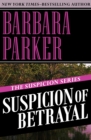 Suspicion of Betrayal - eBook