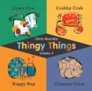Thingy Things Volume 3 : Cowy Cow, Crabby Crab, Buggy Bug, and Clammy Clam - eBook