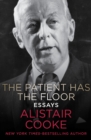 The Patient Has the Floor : Essays - eBook