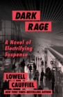 Dark Rage : A Novel of Electrifying Suspense - eBook
