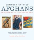 Comfort Knitted Afghans : An Heirloom Trio for a Cozy Home and Family - eBook