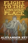 Flight to the Lonesome Place - eBook