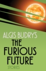 The Furious Future : Stories - eBook