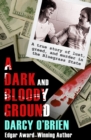 A Dark and Bloody Ground : A True Story of Lust, Greed, and Murder in the Bluegrass State - eBook