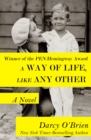 A Way of Life, Like Any Other : A Novel - eBook