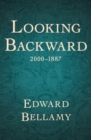 Looking Backward, 2000-1887 - eBook