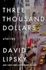 Three Thousand Dollars : Stories - eBook