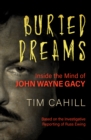 Buried Dreams : Inside the Mind of John Wayne Gacy - eBook