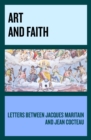 Art and Faith : Letters between Jacques Maritain and Jean Cocteau - eBook