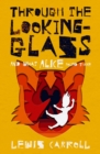 Through the Looking-Glass : and What Alice Found There - eBook