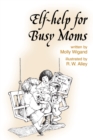 Elf-help for Busy Moms - eBook