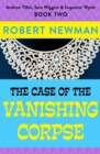 The Case of the Vanishing Corpse - eBook