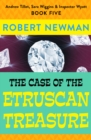 The Case of the Etruscan Treasure - eBook