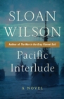 Pacific Interlude : A Novel - eBook