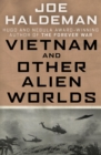 Vietnam and Other Alien Worlds - eBook