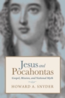 Jesus and Pocahontas : Gospel, Mission, and National Myth - eBook