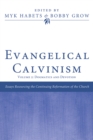 Evangelical Calvinism : Volume 2: Dogmatics and Devotion - eBook