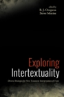 Exploring Intertextuality : Diverse Strategies for New Testament Interpretation of Texts - eBook