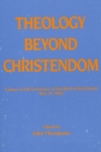 Theology Beyond Christendom : Essays on the Centenary of the Birth of Karl Barth, May 10, 1886 - eBook