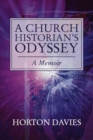 A Church Historian's Odyssey : A Memoir - eBook