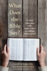 What Does the Bible Say? : A Critical Conversation with Popular Culture in a Biblically Illiterate World - eBook