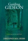 Guiding Gideon : Awakening to Life and Faith - eBook