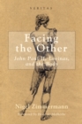 Facing the Other : John Paul II, Levinas, and the Body - eBook