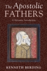 The Apostolic Fathers : A Narrative Introduction - eBook