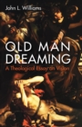 Old Man Dreaming : A Theological Essay on Vision - eBook