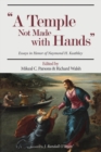 A Temple Not Made with Hands : Essays in Honor of Naymond H. Keathley - eBook