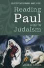 Reading Paul within Judaism : Collected Essays of Mark D. Nanos, vol. 1 - eBook