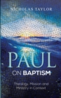 Paul on Baptism : Theology, Mission and Ministry in Context - eBook