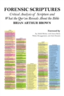 Forensic Scriptures : Critical Analysis of Scripture and What the Qur'an Reveals about the Bible - eBook