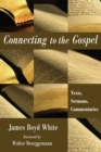 Connecting to the Gospel : Texts, Sermons, Commentaries - eBook
