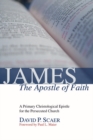 James, the Apostle of Faith : A Primary Christological Epistle for the Persecuted Church - eBook