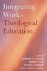 Integrating Work in Theological Education - eBook