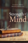 Strength of Mind : Courage, Hope, Freedom, Knowledge - eBook