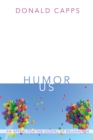 Humor Us : An Appeal for the Gospel of Relaxation - eBook