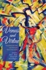 Venus and Virtue : Celebrating Sex and Seeking Sanctification - eBook