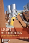Leading with Aesthetics : The Transformational Leadership of Charles M. Vest at MIT - eBook