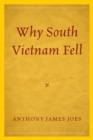 Why South Vietnam Fell - eBook
