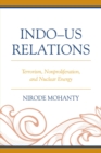 Indo-US Relations : Terrorism, Nonproliferation, and Nuclear Energy - eBook