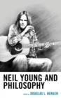Neil Young and Philosophy - eBook