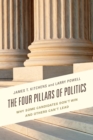 Four Pillars of Politics : Why Some Candidates Don't Win and Others Can't Lead - eBook