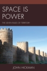 Space Is Power : The Seven Rules of Territory - eBook