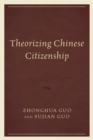 Theorizing Chinese Citizenship - eBook