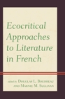 Ecocritical Approaches to Literature in French - eBook