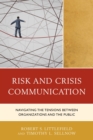 Risk and Crisis Communication : Navigating the Tensions between Organizations and the Public - eBook