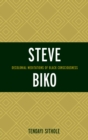 Steve Biko : Decolonial Meditations of Black Consciousness - eBook