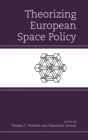 Theorizing European Space Policy - eBook